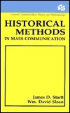 Historical Methods in Mass Communication (Routledge Communication Series)