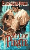 My Lady Pirate by Elizabeth Doyle