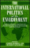 The International Politics of the Environment: Actors, Interests, and Institutions (Paperback)