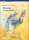 Proceso a un ángel (Spanish Edition) Proceso a un ángel (Spanish Edition)