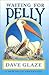 Waiting for Pelly