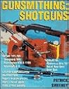 Gunsmithing: Shotguns