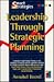 LeadershipThrough Strategic Planning by Annabel C. Beerel