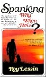 Spanking: Why, When, How