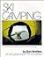 Ski Camping: A Guide to the...