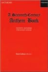 A Sixteenth-Century Anthem Book A Sixteenth-Century Anthem Book