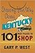 Shopping Your Way Across Kentucky-101 Must Places to Shop by Gary P. West