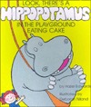 Look, There's a Hippopotamus in the Playground, Eating Cake (Paperback)