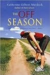 The Off Season by Catherine Gilbert Murdock