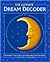 The Ultimate Dream Decoder by clare-gibson