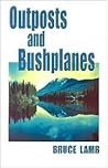 Outposts and Bushplanes
