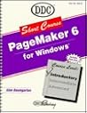 PageMaker 6 for Windows: Short Course PageMaker 6 for Windows: Short Course