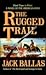 The Rugged Trail by Jack Ballas