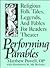 Performing Parables: Religious Folk Tales, Legends, and Fables for Readers Theater