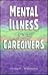 Mental Illness For Caregivers