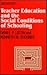 Teacher Education and the Social Conditions of Schooling (Critical Social Thought)