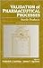 Validation of Pharmaceutical Processes by Frederick J. Carleton
