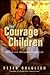 The courage of children by Peter Dalglish