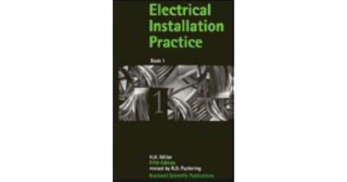 Electrical Installation Practice, Book 1 by Henry Arthur Miller