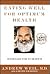 Eating Well for Optimum Health by Andrew Weil