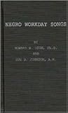 Negro Workaday Songs: