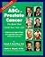 The ABC's of Prostate Cance...