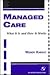 Managed Care: What It Is an...