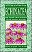 Echinacea: The Plant That Boosts Your Immune System (Nature's Remedies)