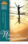 Women with Courageous Hearts (Daughters of the King)