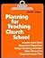 Planning for Teaching Churc...