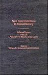 New Interpretations in Naval History: Selected Papers from the Ninth Naval History Symposium, 18-20 October 1989