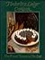 Timberline Lodge Cookbook: Northwest Seasonal Recipes