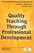 Quality Teaching Through Professional Development (Principals Taking Action)