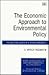 The Economic Approach to Environmental Policy by A. Myrick Freeman III