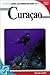 Diving and Snorkeling Guide to Curacao by George S. Lewbel