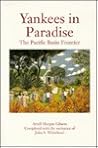 Yankees in Paradise: The Pacific Basin Frontier (Histories of the American Frontier)