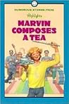 Marvin Composes a Tea