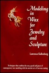 Modeling in Wax for Jewelry and Sculpture (Hardcover)