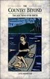 The Country Beyond: The Doctrine of Re-Birth The Country Beyond: The Doctrine of Re-Birth