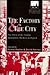 The Factory and the City: The Story of the Cowley Automobile Workers in Oxford