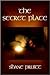 The Secret Place by Shane Pruitt
