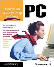 How to Do Everything with Your PC (Paperback)