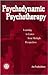 Psychodynamic Psychotherapy: Learning to Listen from Multiple Perspectives