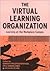 The Virtual Learning Organization