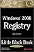Windows 2000 Registry Little Black Book, 2nd Ed.