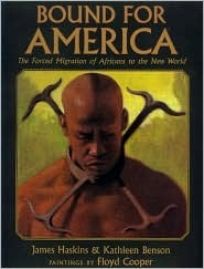 Bound for America: The Forced Migration of Africans to the New World (Library Binding)