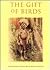 The Gift of Birds - Featherwork of Native South American Peoples