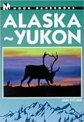 Moon Handbooks: Alaska-Yukon
