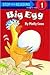 Big Egg (Step-Into-Reading, Step 1)
