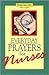 Everyday Prayers for Nurses